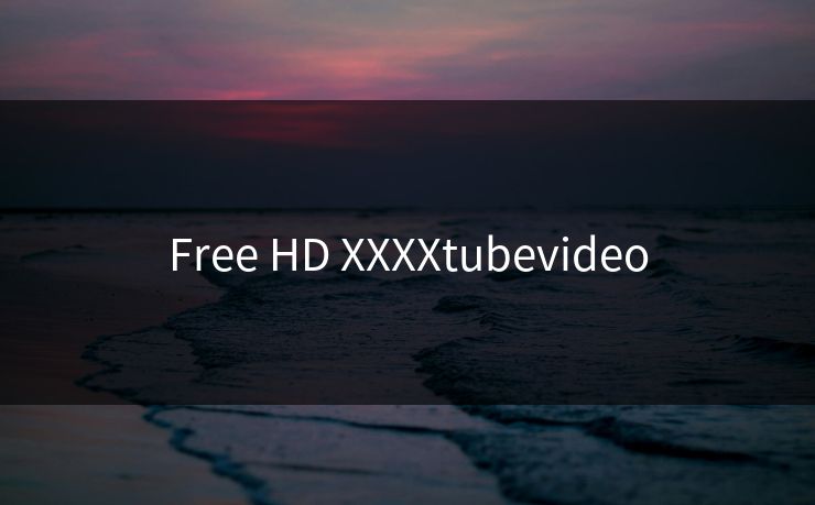 Free HD XXXXtubevideo Free HD XXXXtubevideo